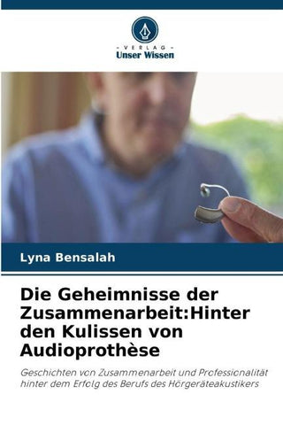 Die Geheimnisse der Zusammenarbeit:Hinter den Kulissen von Audioprothèse