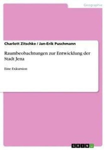 Raumbeobachtungen zur Entwicklung der Stadt Jena
