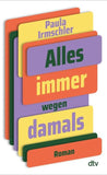 Alles immer wegen damals