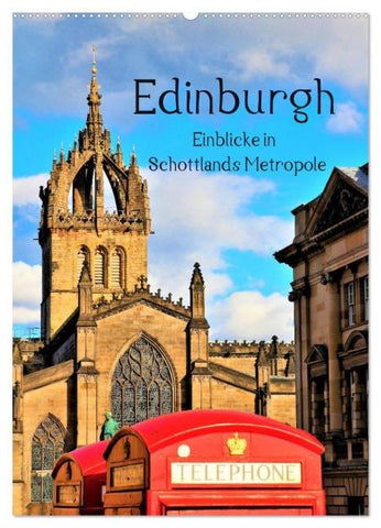 Edinburgh - Einblicke in Schottlands Metropole (Wandkalender 2026 DIN A2 hoch), CALVENDO Monatskalender