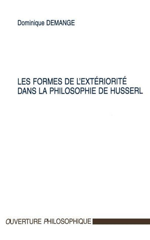 LES FORMES DE L'EXTERIORITE DANS LA PHILOSOPHIE DE HUSSERL
