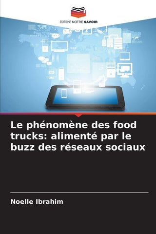 Le phénomène des food trucks: alimenté par le buzz des réseaux sociaux