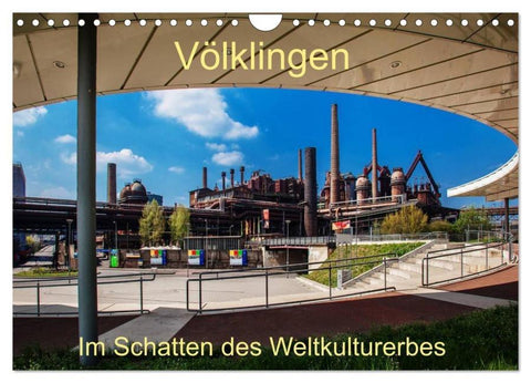 Völklingen. Im Schatten des Weltkulturerbes (Wandkalender 2026 DIN A4 quer), CALVENDO Monatskalender
