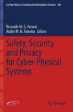 Safety, Security and Privacy for Cyber-Physical Systems