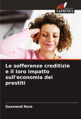 Le sofferenze creditizie e il loro impatto sull'economia dei prestiti