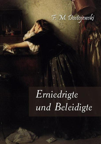 Erniedrigte und Beleidigte