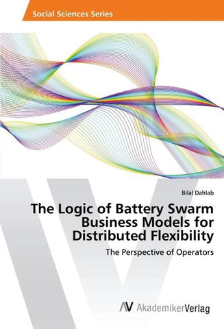 The Logic of Battery Swarm Business Models for Distributed Flexibility