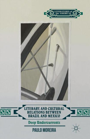 Literary and Cultural Relations between Brazil and Mexico