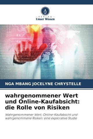 wahrgenommener Wert und Online-Kaufabsicht: die Rolle von Risiken