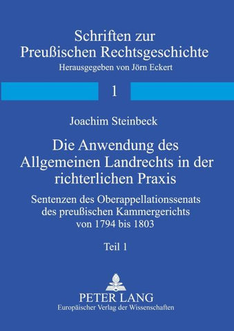 Die Anwendung des Allgemeinen Landrechts in der richterlichen Praxis