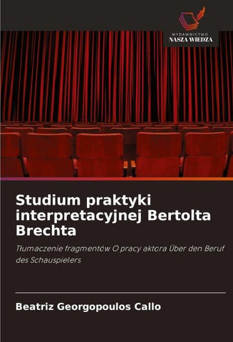 Studium praktyki interpretacyjnej Bertolta Brechta