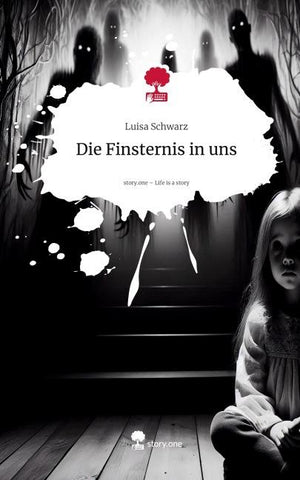 Die Finsternis in uns. Life is a Story - story.one