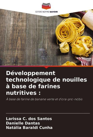 Développement technologique de nouilles à base de farines nutritives :