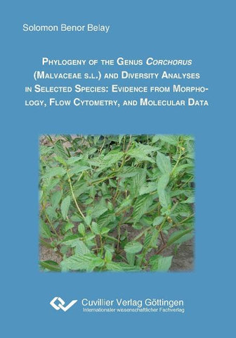 Phylogeny of the genus corchorus (Malvacea S.L.) and diversity analyses in selected species. Evidence from morphology, flow cytometry, and molecular data