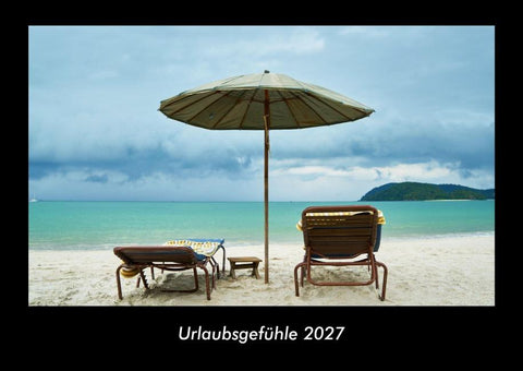 Urlaubsgefühle 2027 Fotokalender DIN A3