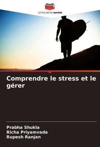 Comprendre le stress et le gérer