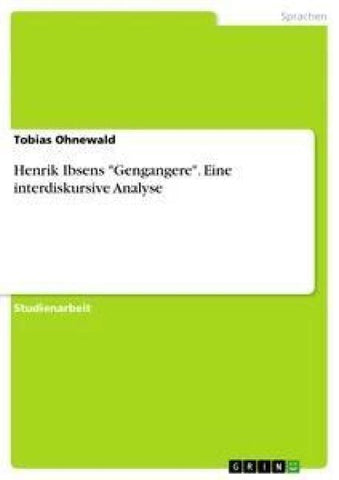 Henrik Ibsens "Gengangere". Eine interdiskursive Analyse