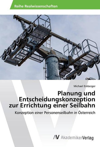 Planung und Entscheidungskonzeption zur Errichtung einer Seilbahn