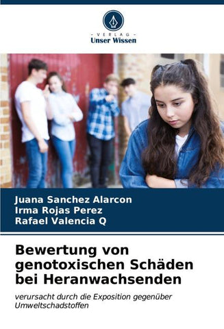 Bewertung von genotoxischen Schäden bei Heranwachsenden