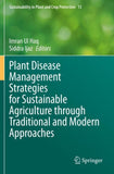Plant Disease Management Strategies for Sustainable Agriculture through Traditional and Modern Approaches