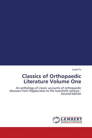 Classics of Orthopaedic Literature Volume One