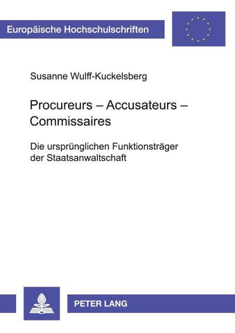 Procureurs - Accusateurs - Commissaires