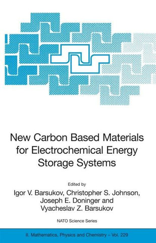 New Carbon Based Materials for Electrochemical Energy Storage Systems: Batteries, Supercapacitors and Fuel Cells