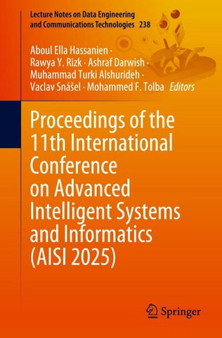 Proceedings of the 11th International Conference on Advanced Intelligent Systems and Informatics (AISI 2025)