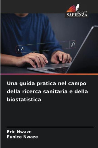 Una guida pratica nel campo della ricerca sanitaria e della biostatistica