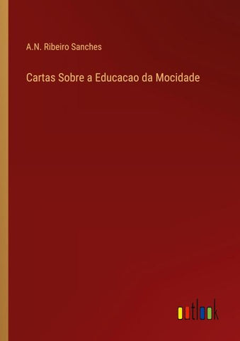 Cartas Sobre a Educacao da Mocidade