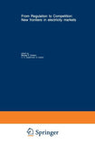 From Regulation to Competition: New frontiers in electricity markets