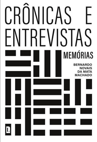 CRÔNICAS E ENTREVISTAS - MEMÓRIAS