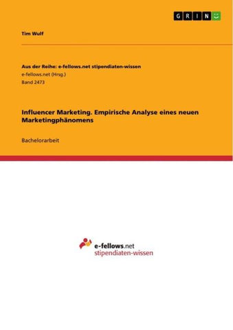 Influencer Marketing. Empirische Analyse eines neuen Marketingphänomens