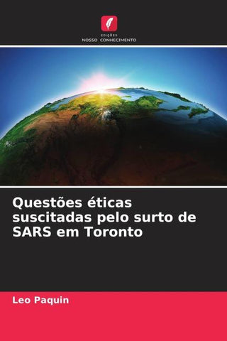 Questões éticas suscitadas pelo surto de SARS em Toronto