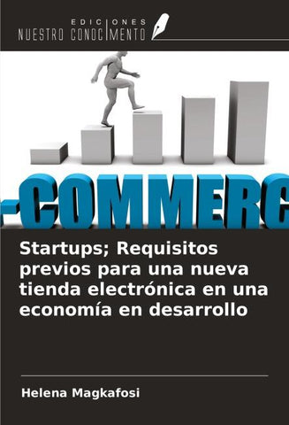 Startups; Requisitos previos para una nueva tienda electrónica en una economía en desarrollo