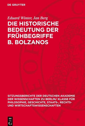 Die historische Bedeutung der Frühbegriffe B. Bolzanos