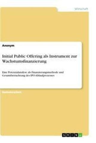 Initial Public Offering als Instrument zur Wachstumsfinanzierung