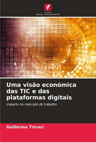 Uma visão económica das TIC e das plataformas digitais