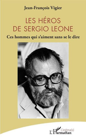 Les héros de Sergio Leone