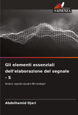 Gli elementi essenziali dell'elaborazione del segnale - S
