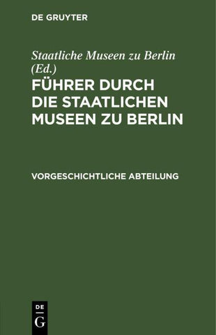 Führer durch die Staatlichen Museen zu Berlin