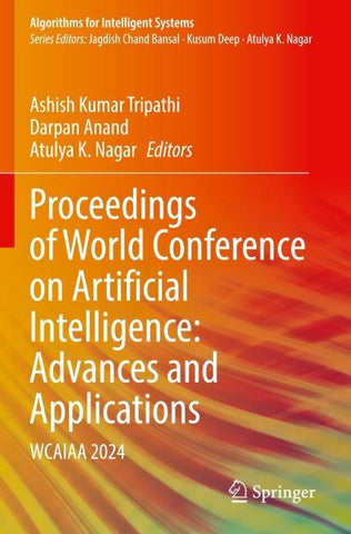 Proceedings of World Conference on Artificial Intelligence: Advances and Applications