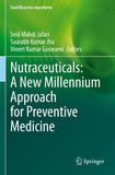 Nutraceuticals: A New Millennium Approach for Preventive Medicine