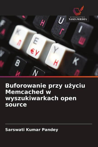 Buforowanie przy u¿yciu Memcached w wyszukiwarkach open source