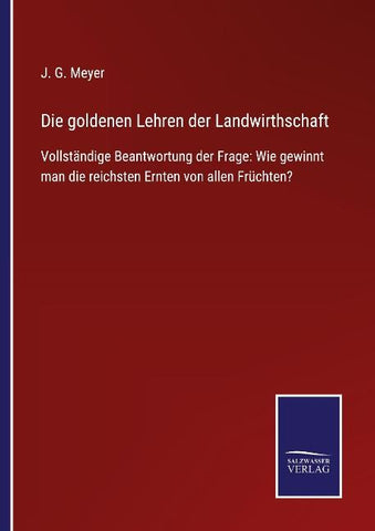 Die goldenen Lehren der Landwirthschaft