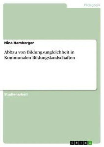 Abbau von Bildungsungleichheit in Kommunalen Bildungslandschaften