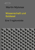 Wissenschaft und Goldesel