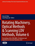 Rotating Machinery, Optical Methods & Scanning LDV Methods, Volume 6