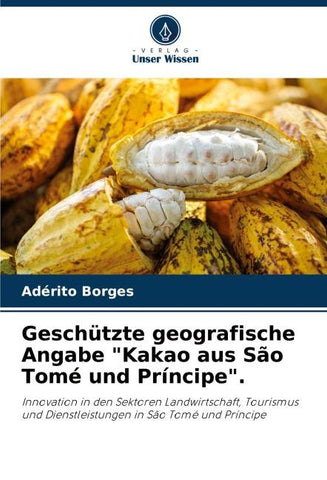 Geschützte geografische Angabe "Kakao aus São Tomé und Príncipe".