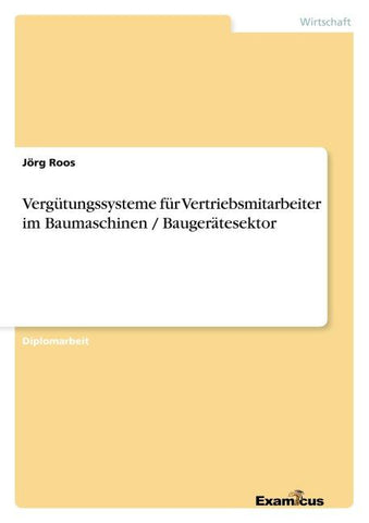 Vergütungssysteme für Vertriebsmitarbeiter im Baumaschinen / Baugerätesektor